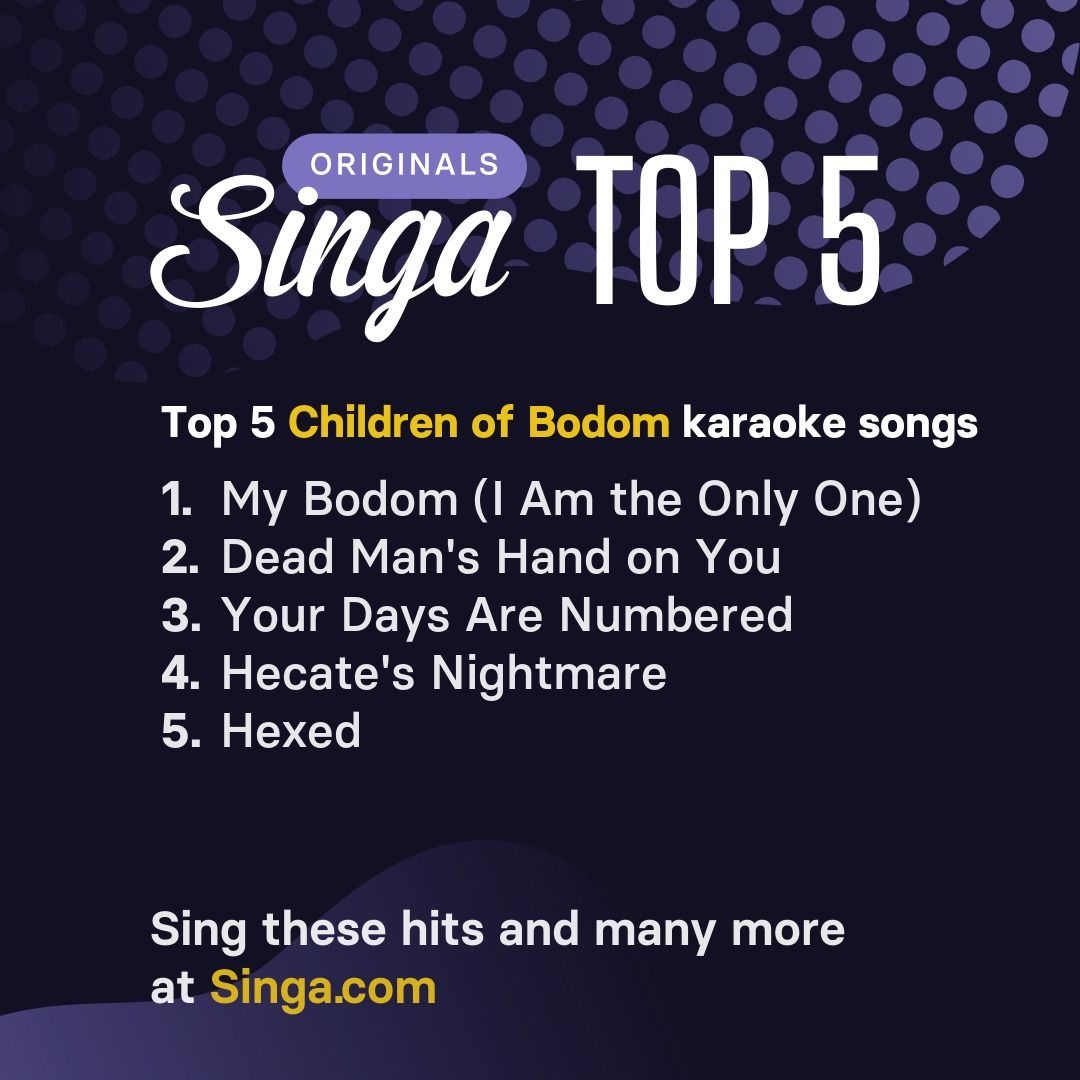 Top Children of Bodom karaoke songs on Singa.