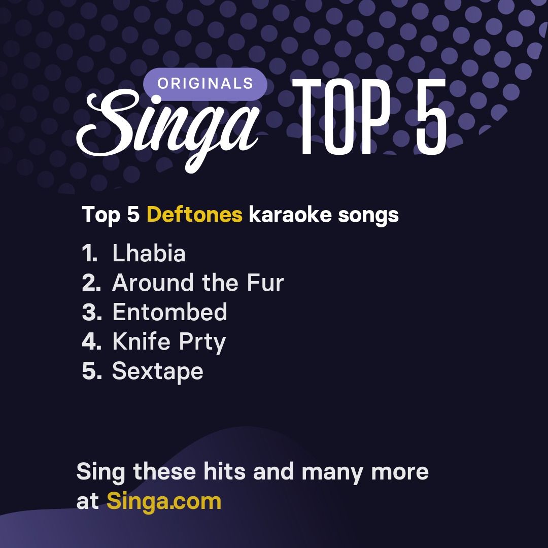 Top Deftones karaoke songs on Singa.