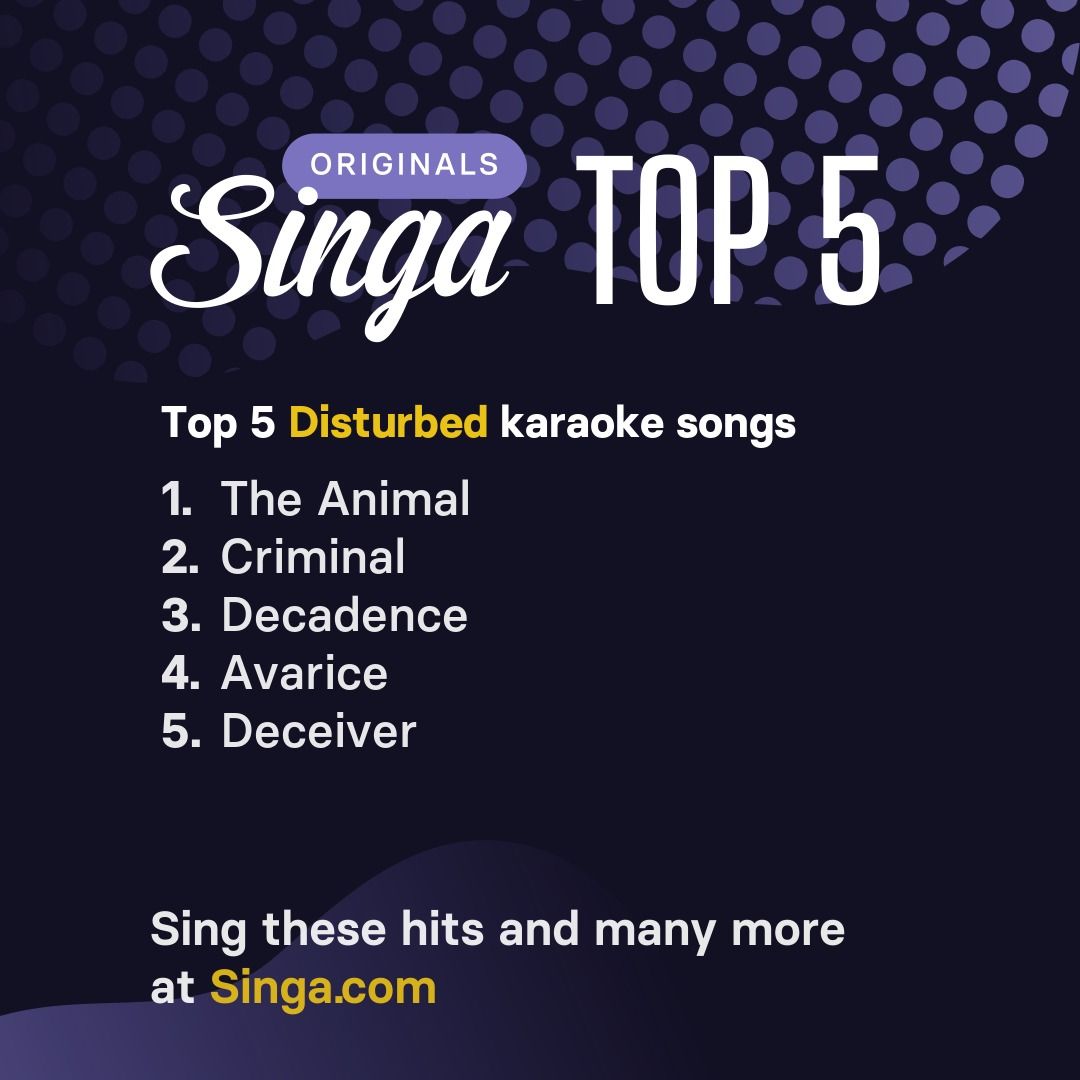 Top Disturbed karaoke songs on Singa.