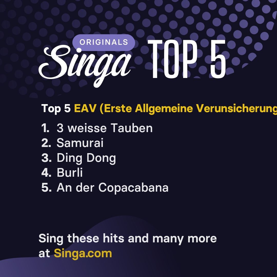 Top Karaoke-Songs von EAV (Erste Allgemeine Verunsicherung) auf Singa.