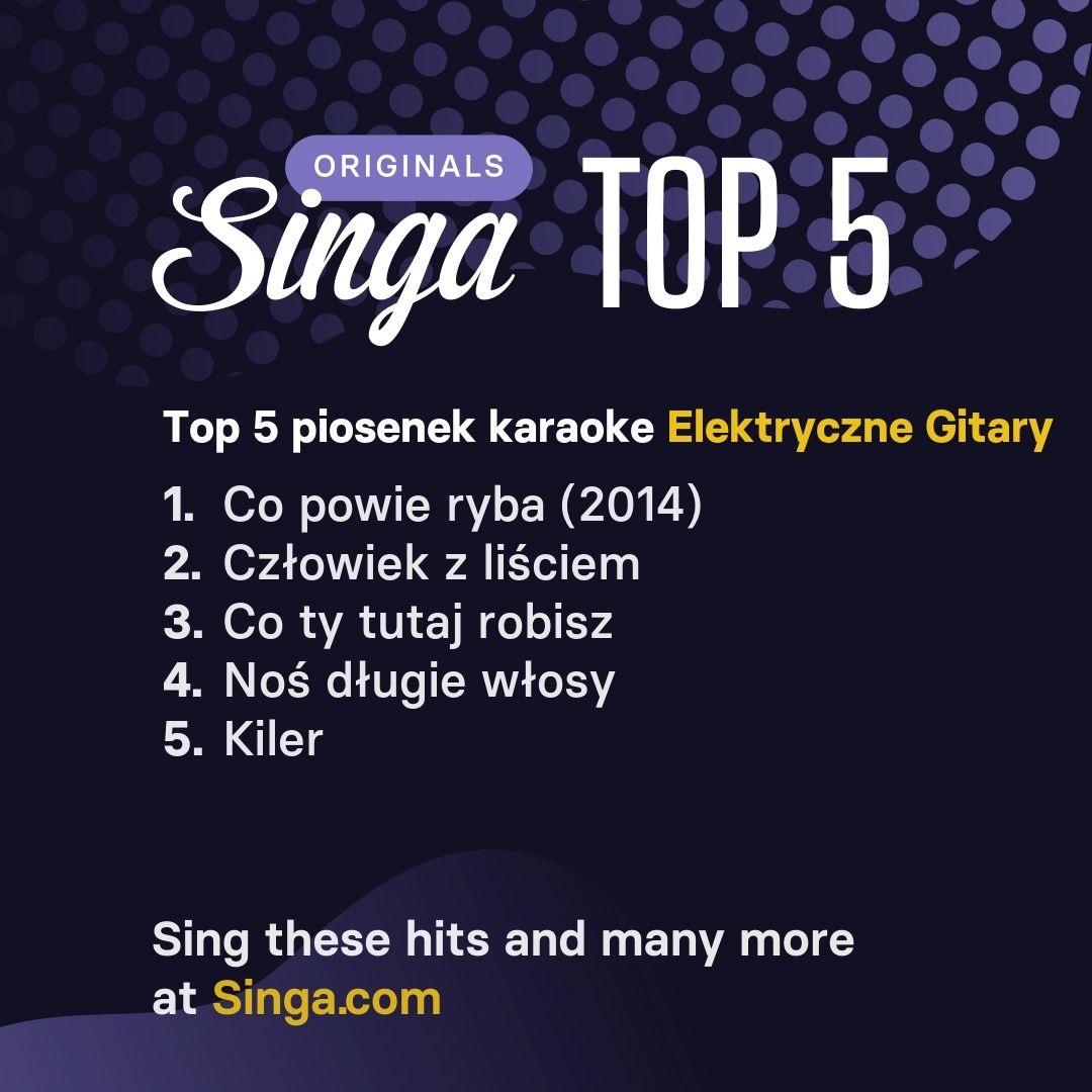 Najlepsze piosenki karaoke Elektryczne Gitary w Singa.