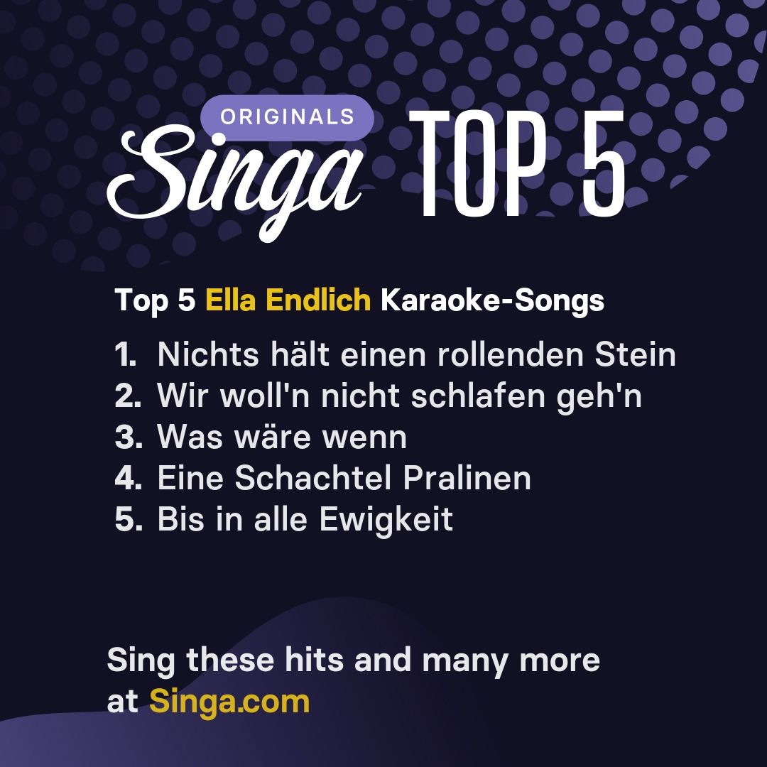Top Karaoke-Songs von Ella Endlich auf Singa.