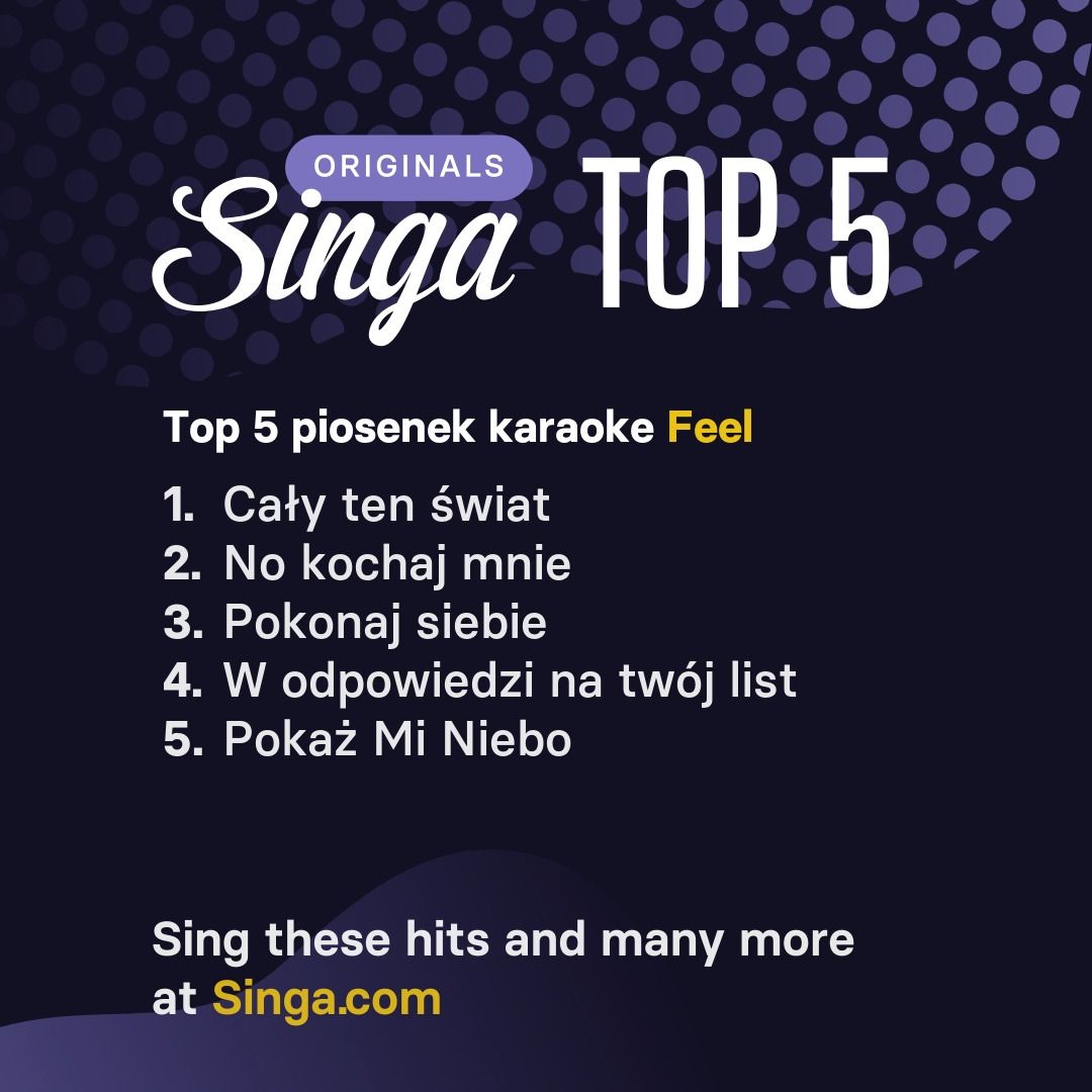 Najlepsze piosenki karaoke Feel w Singa.