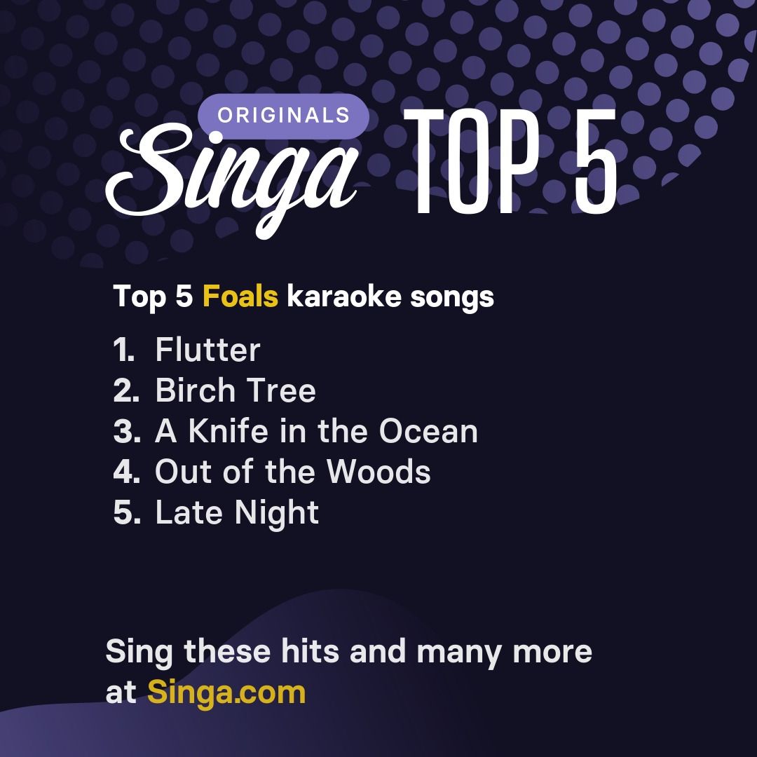 Top Foals karaoke songs on Singa.