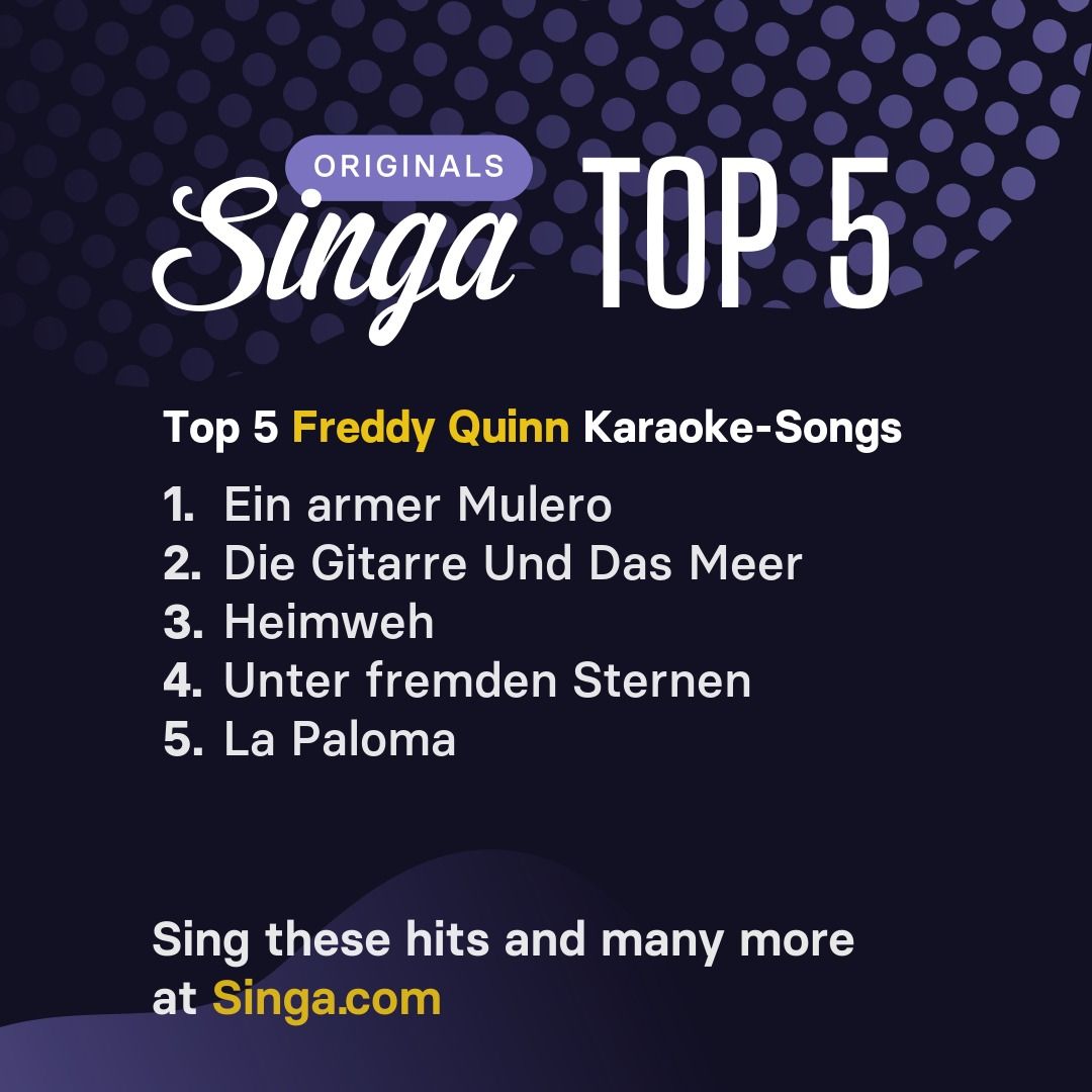 Top Karaoke-Songs von Freddy Quinn auf Singa.