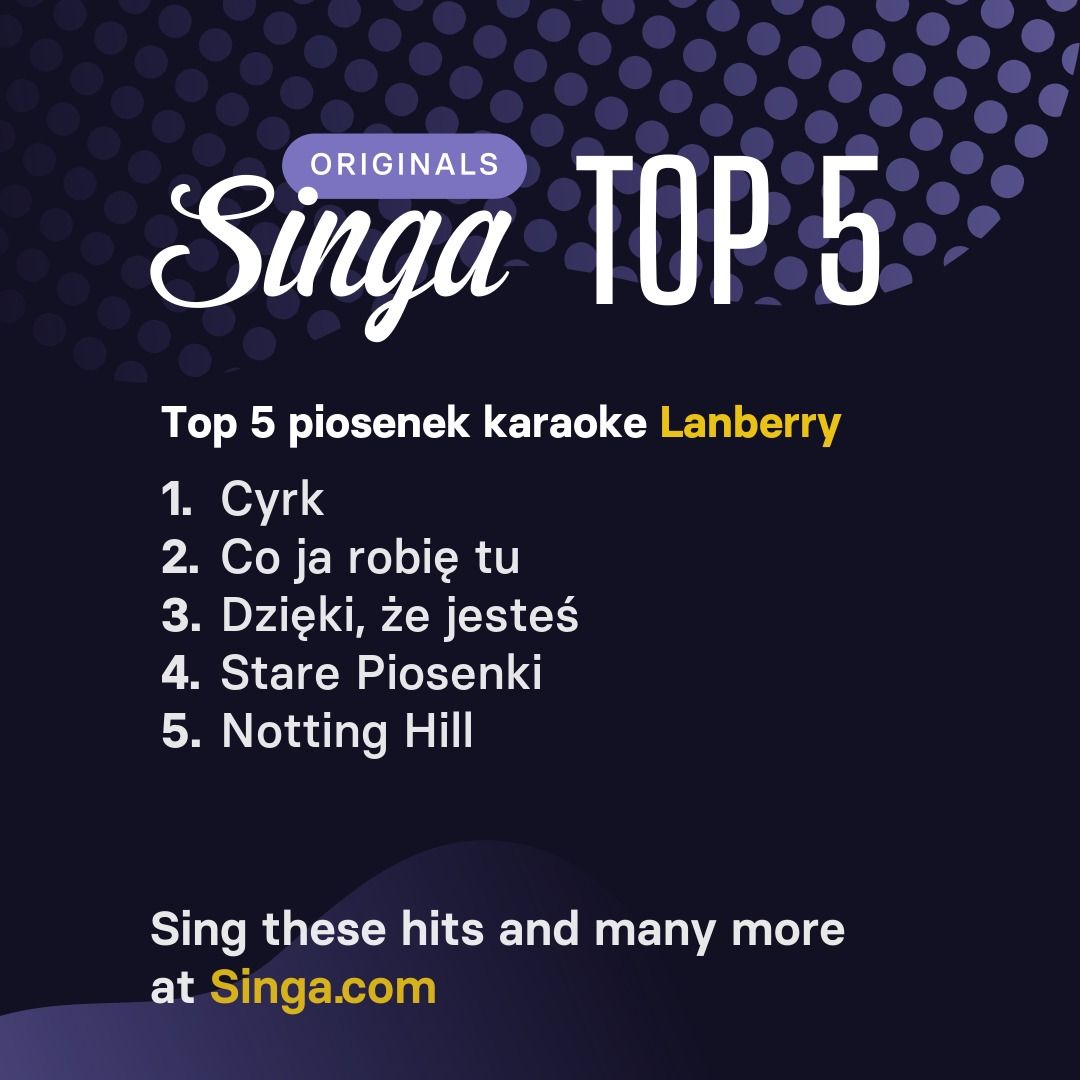 Najlepsze piosenki karaoke Lanberry w Singa.