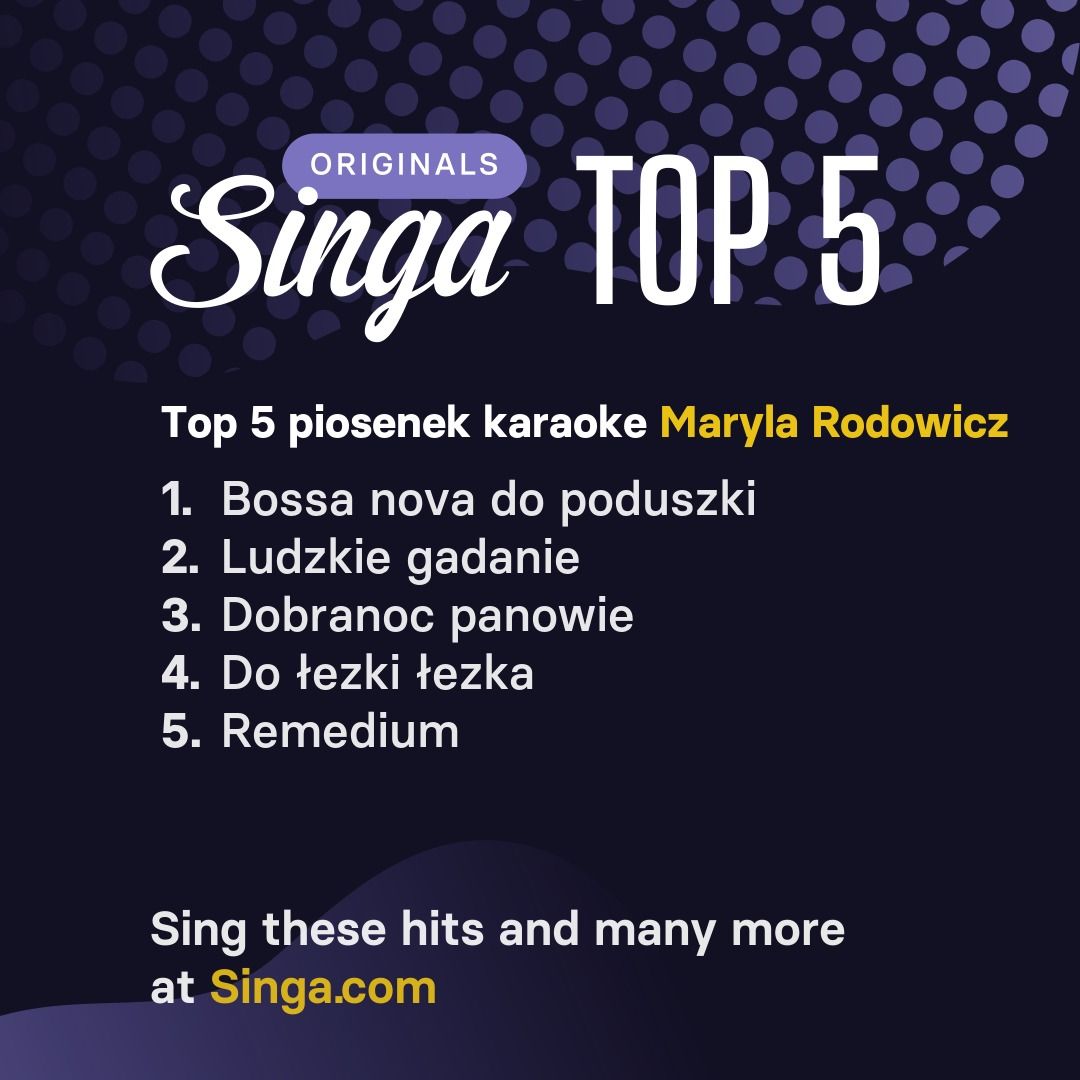 Najlepsze piosenki karaoke Maryla Rodowicz w Singa.