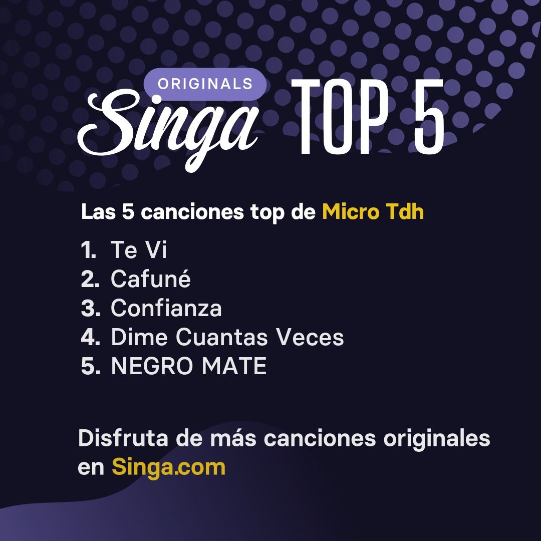 Las canciones top de Micro Tdh en karaoke en Singa.