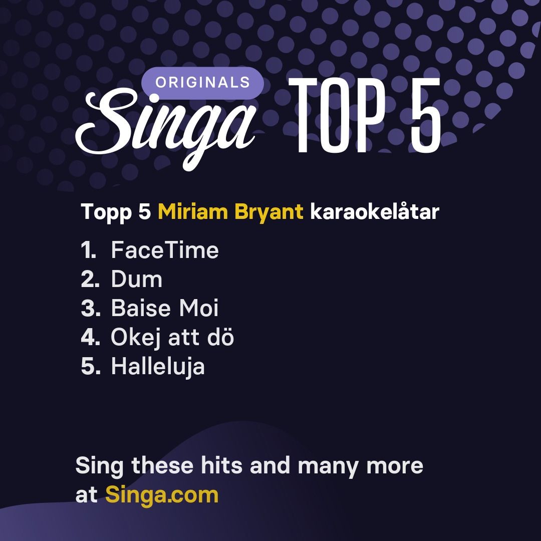 Topp karaokelåtar med Miriam Bryant på Singa.