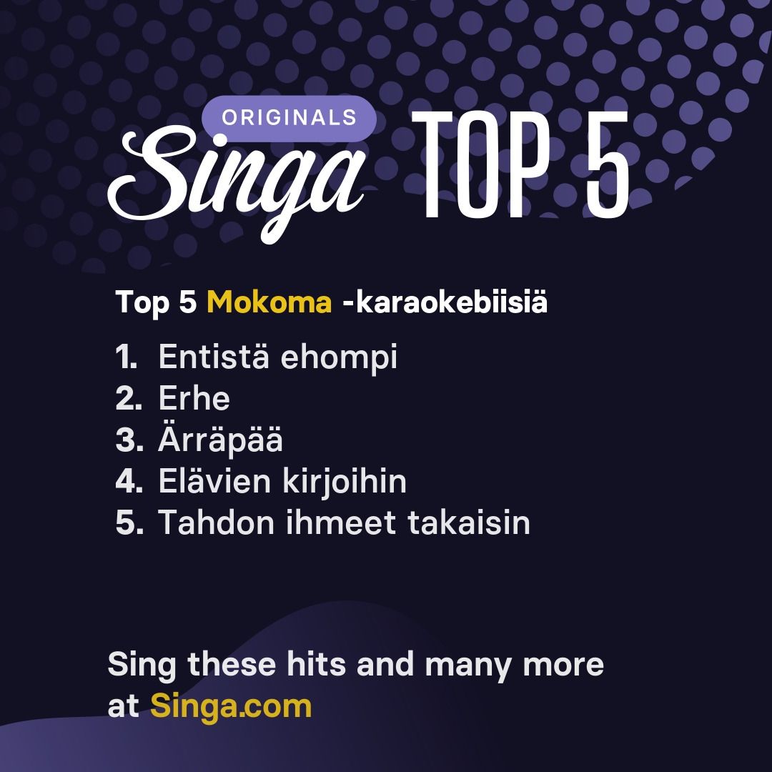 Top Mokoma -karaokebiisit Singassa.
