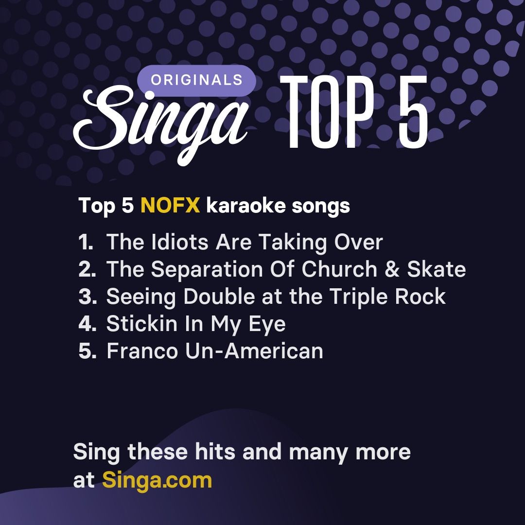 Top NOFX karaoke songs on Singa.