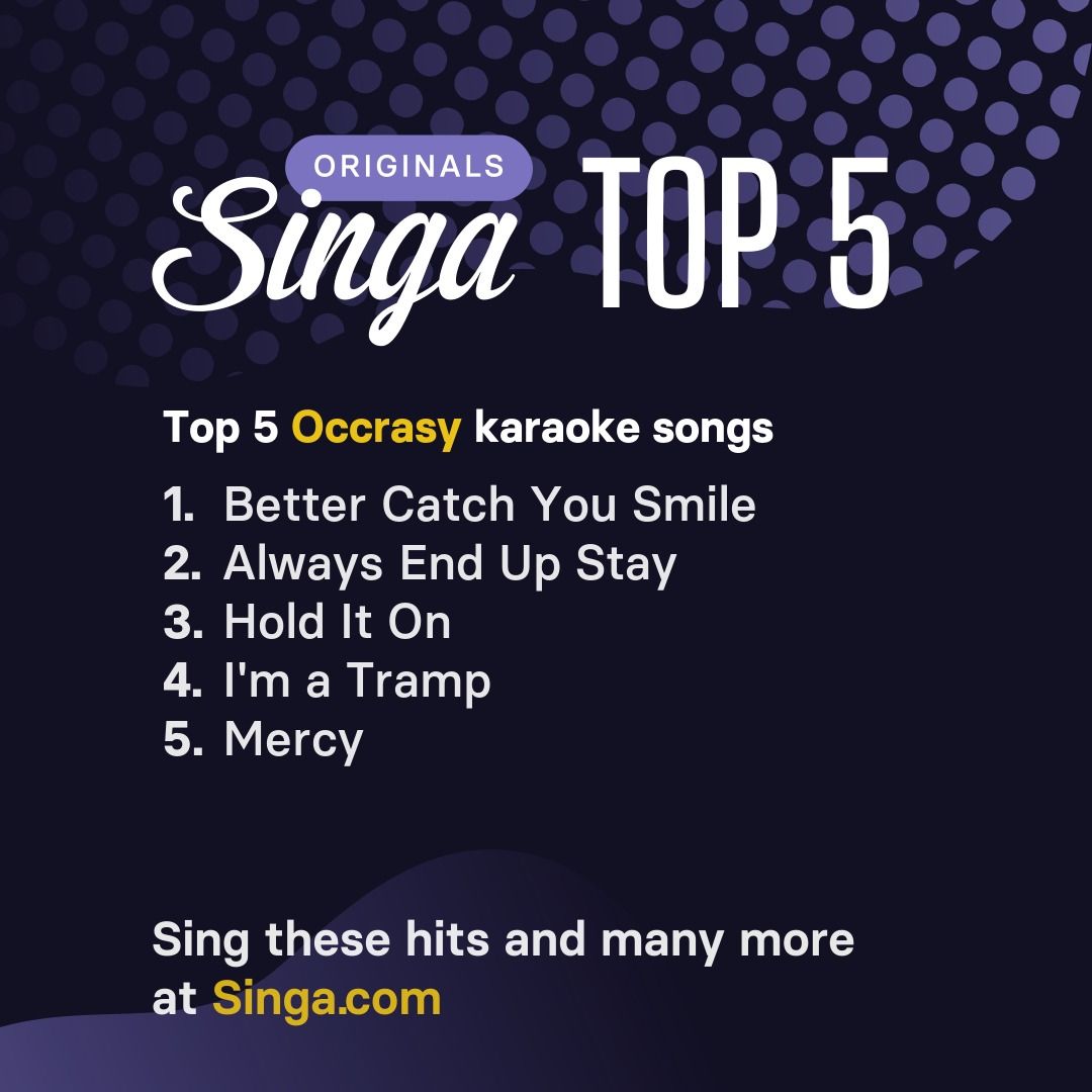 Top Occrasy karaoke songs on Singa.