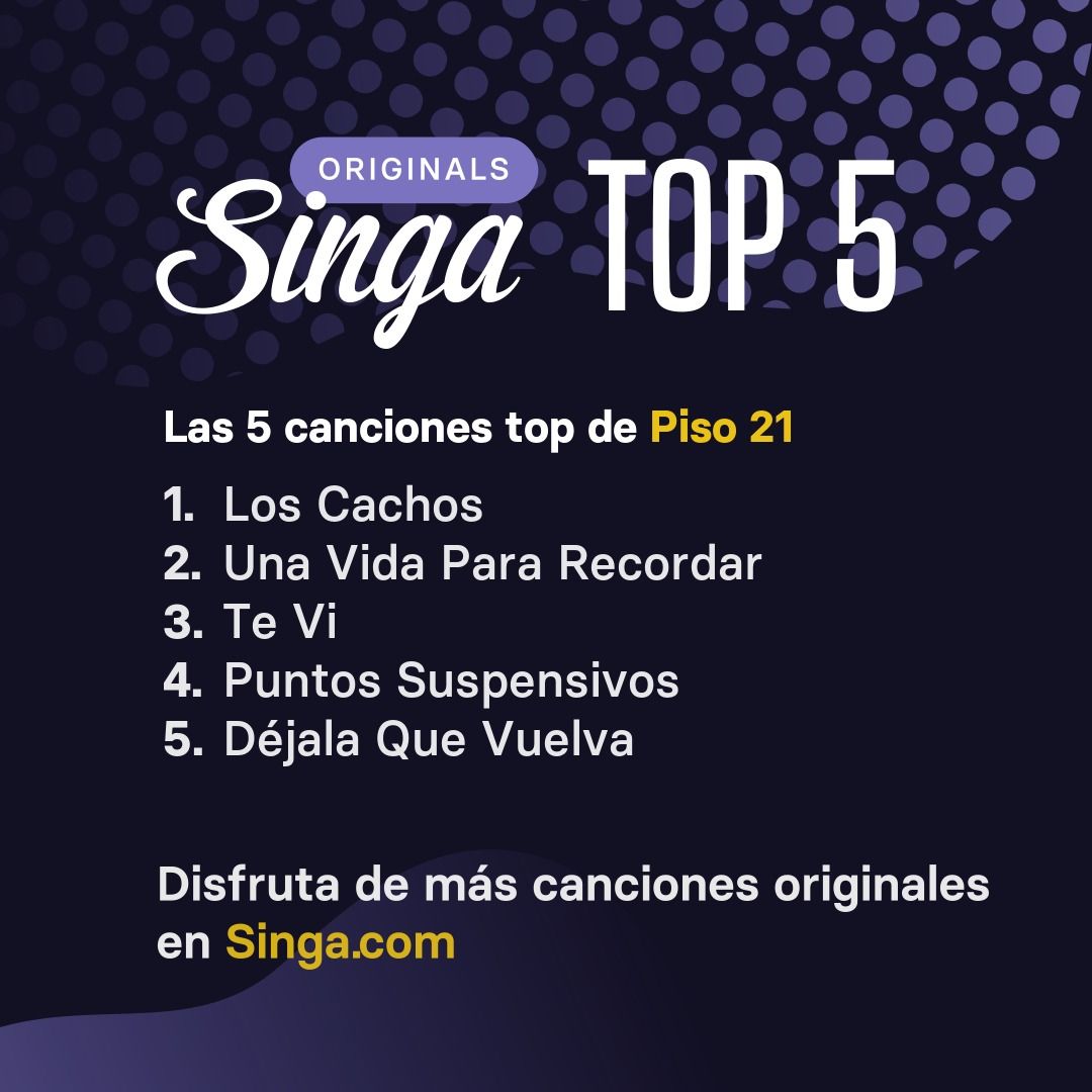 Las canciones top de Piso 21 en karaoke en Singa.