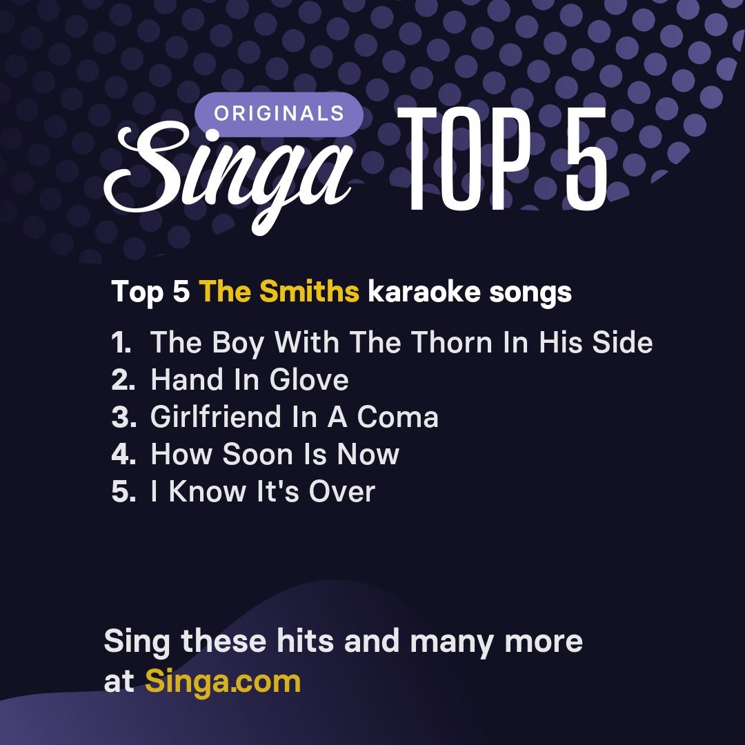 Top The Smiths karaoke songs on Singa.