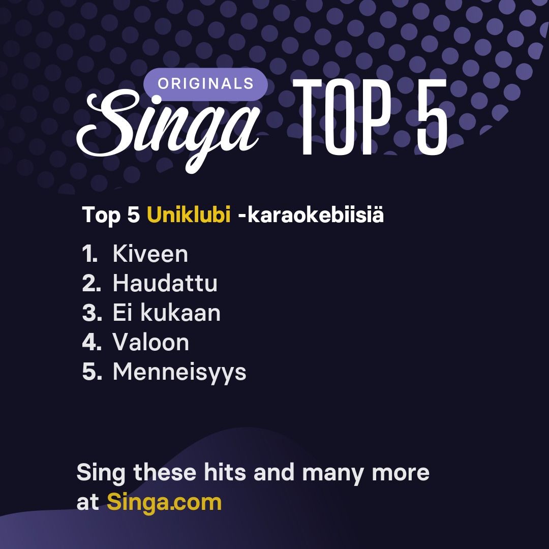 Top Uniklubi -karaokebiisit Singassa.