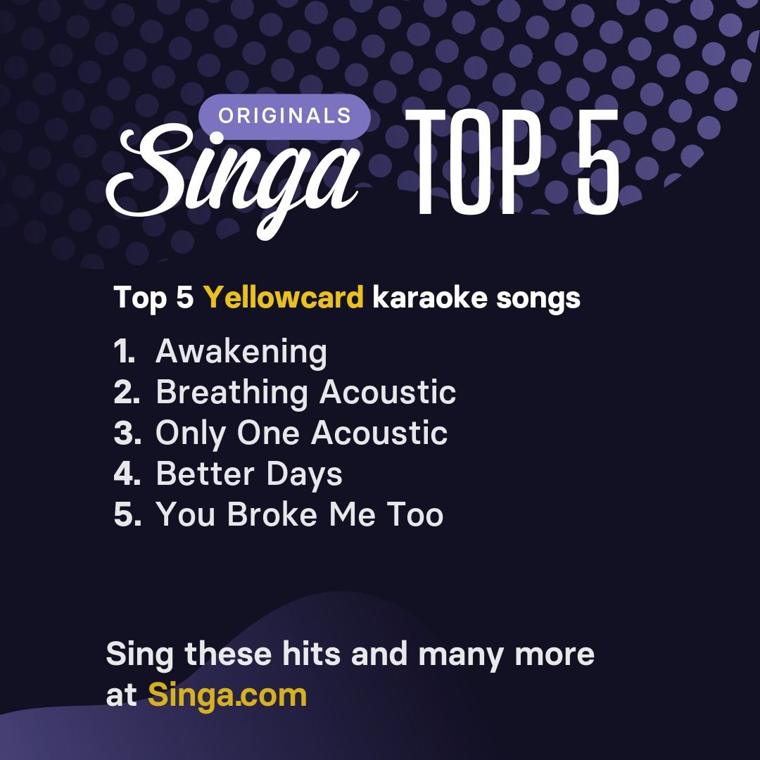 Top Yellowcard karaoke songs on Singa.
