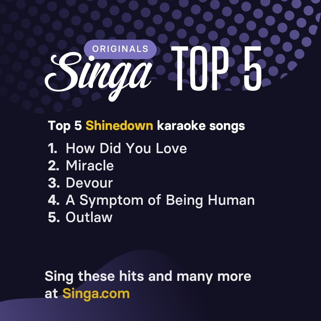 Top Shinedown karaoke songs on Singa.