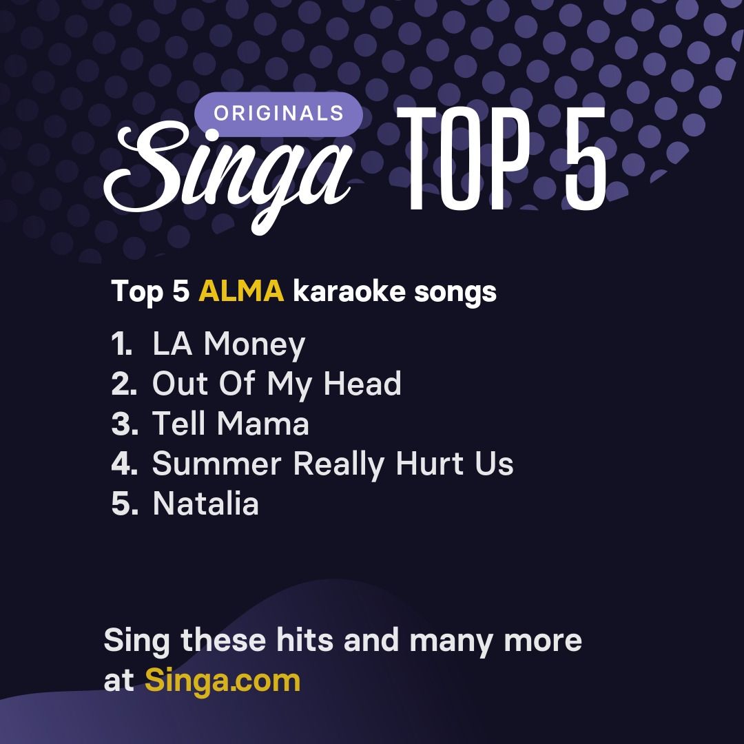 Top ALMA karaoke songs on Singa.