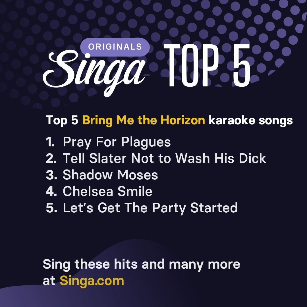 Top Bring Me the Horizon karaoke songs on Singa.