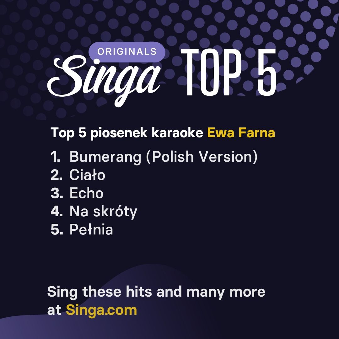 Najlepsze piosenki karaoke Ewa Farna w Singa.