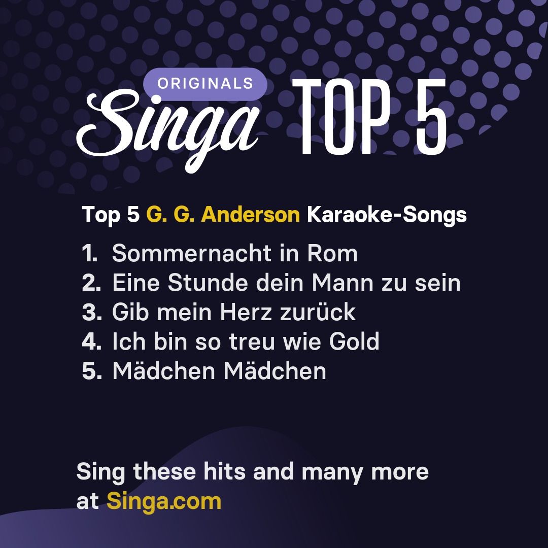 Top Karaoke-Songs von G. G. Anderson auf Singa.