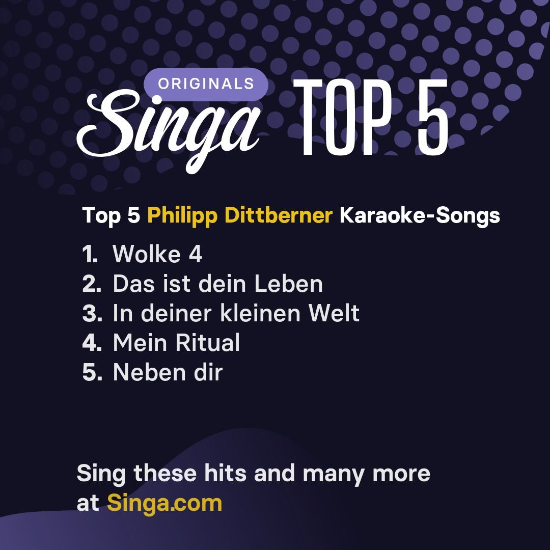 Top Karaoke-Songs von Philipp Dittberner auf Singa.