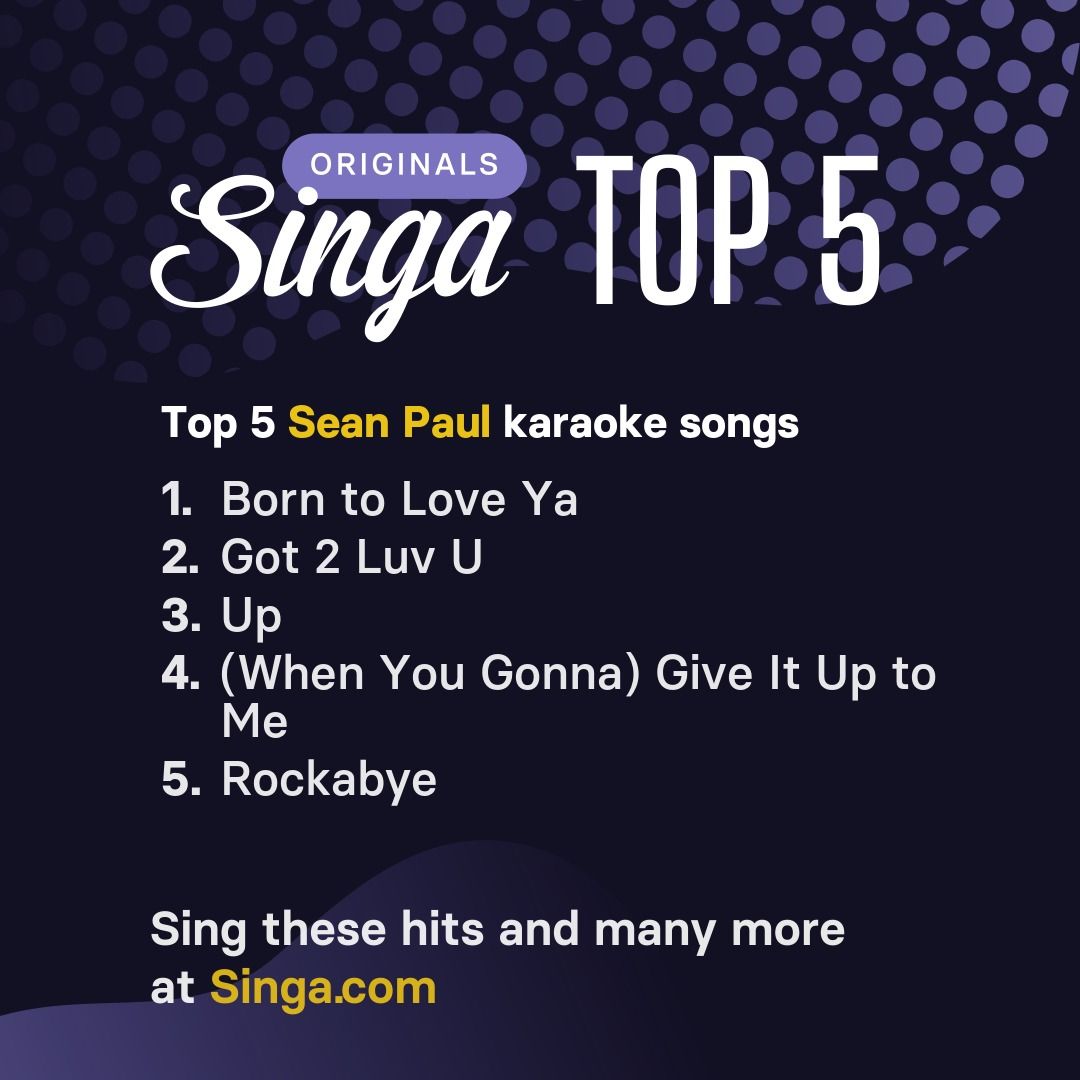 Top Sean Paul karaoke songs on Singa.