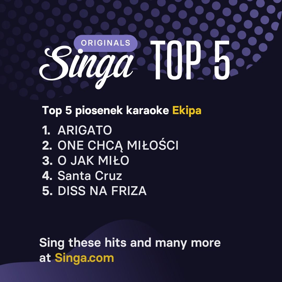 Najlepsze piosenki karaoke Ekipa w Singa.