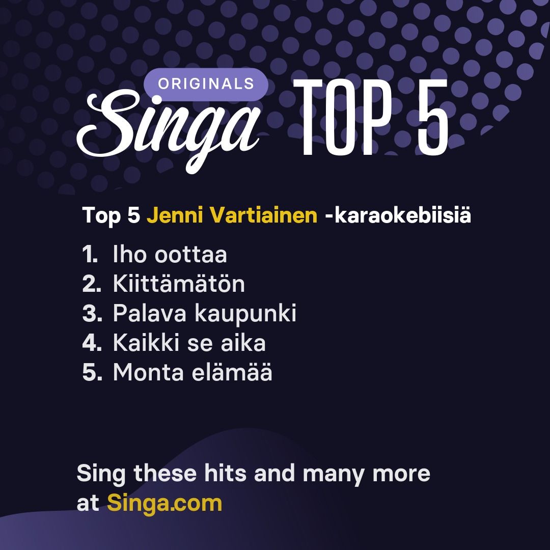 Top Jenni Vartiainen -karaokebiisit Singassa.