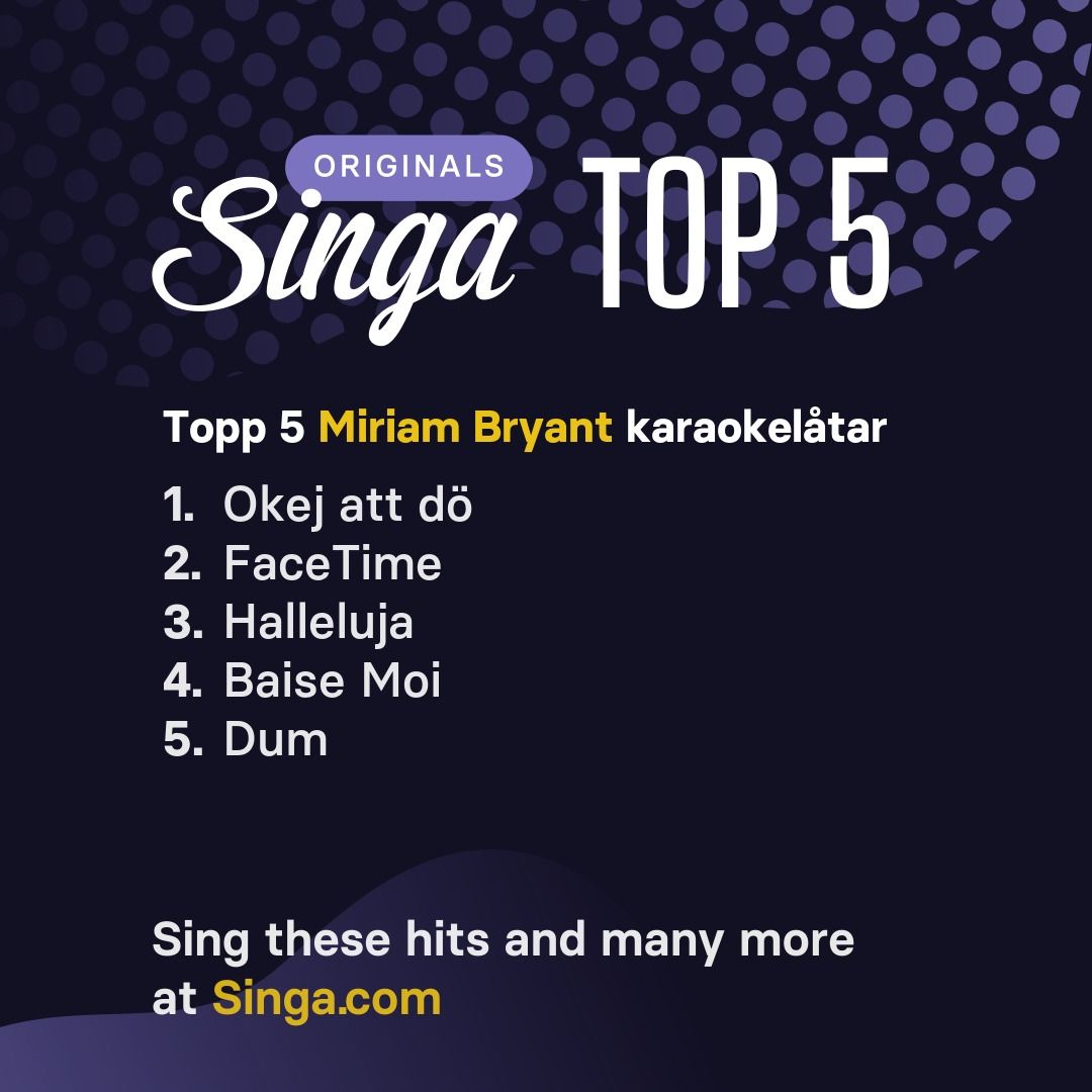 Topp karaokelåtar med Miriam Bryant på Singa.