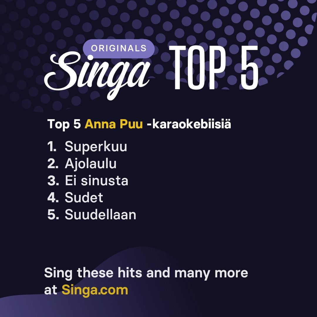 Top Anna Puu -karaokebiisit Singassa.