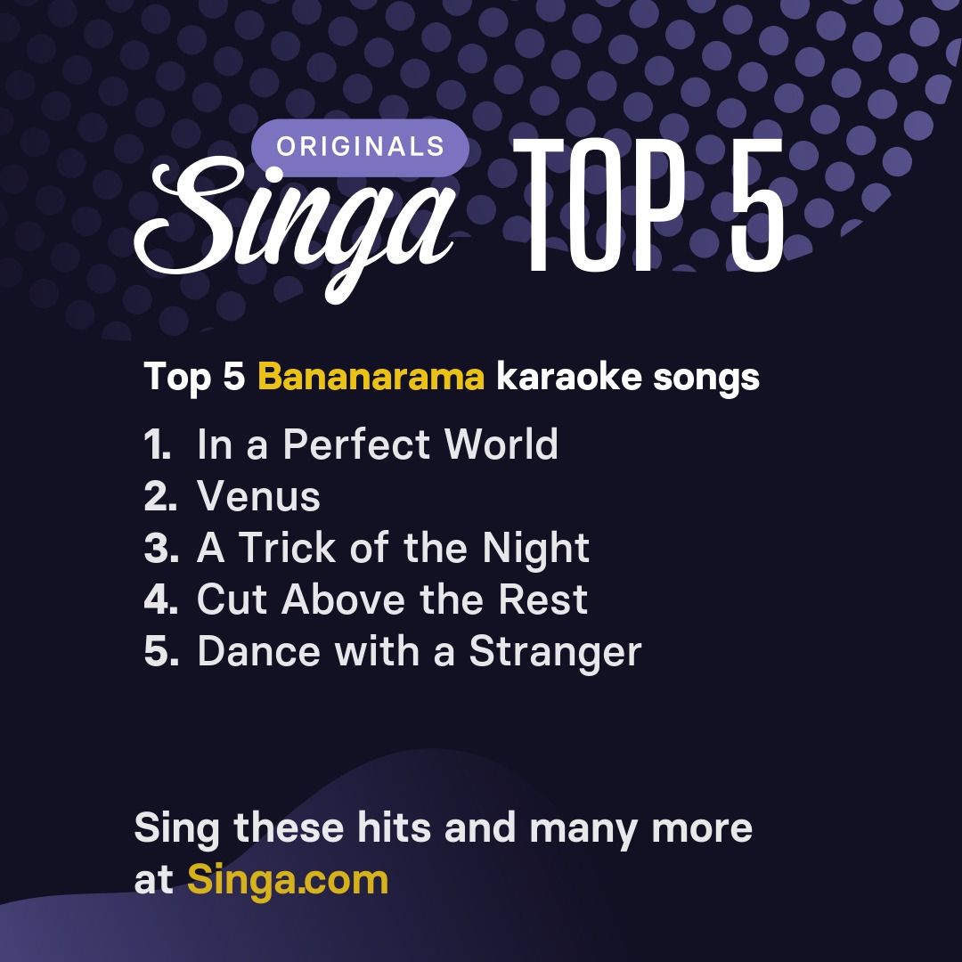 Top Bananarama karaoke songs on Singa.