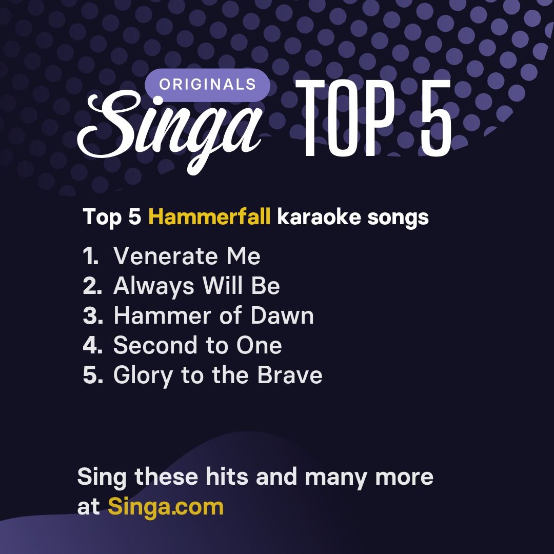 Top Hammerfall karaoke songs on Singa.