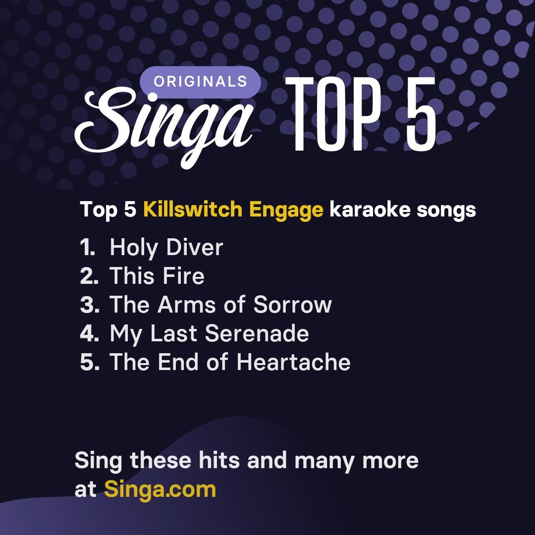 Top Killswitch Engage karaoke songs on Singa.