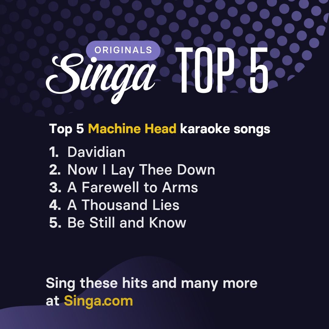 Top Machine Head karaoke songs on Singa.