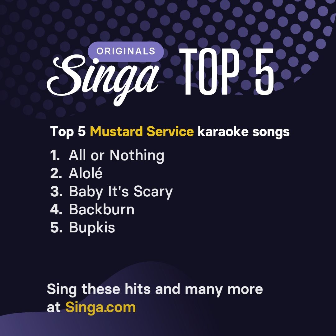 Top Mustard Service karaoke songs on Singa.