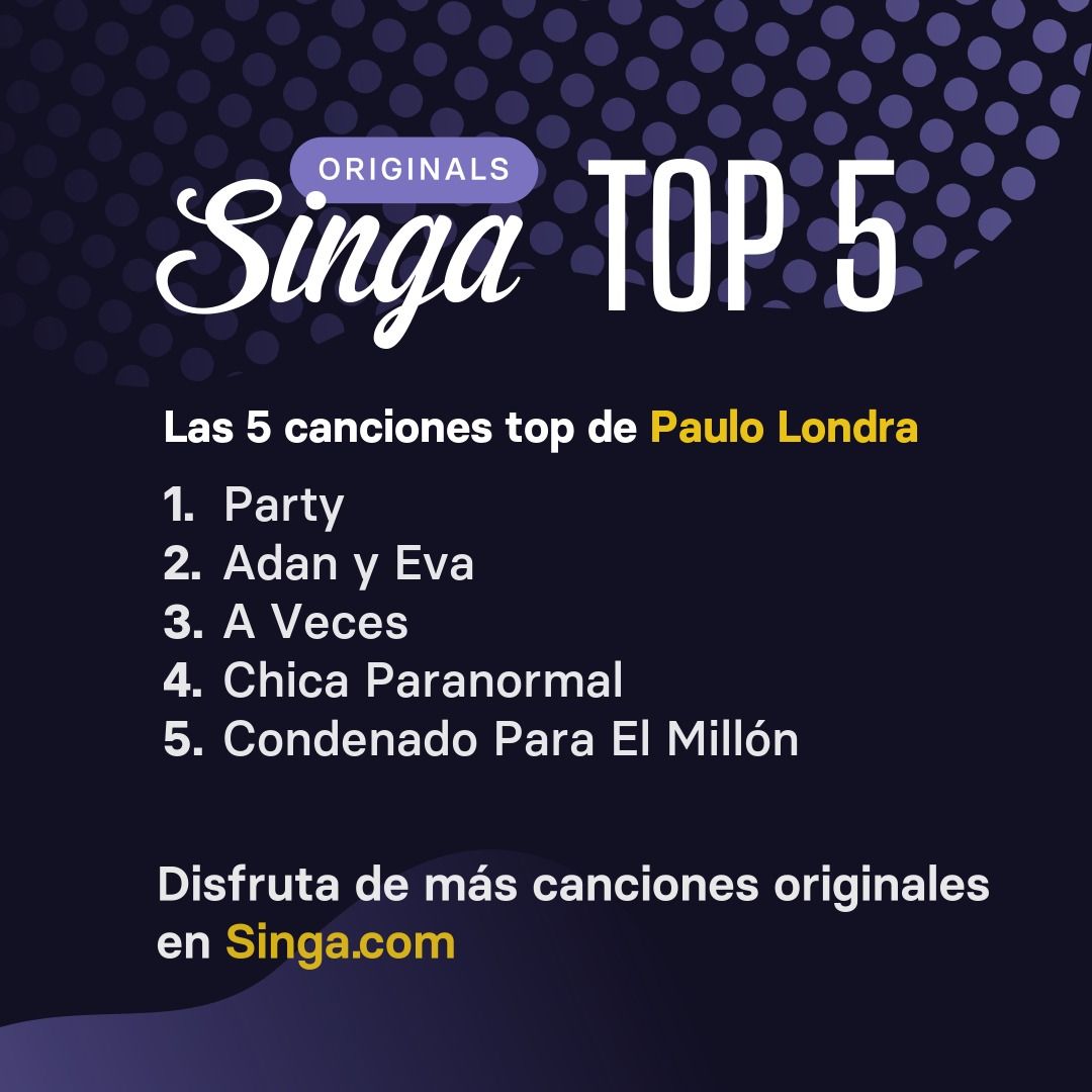 Las canciones top de Paulo Londra en karaoke en Singa.