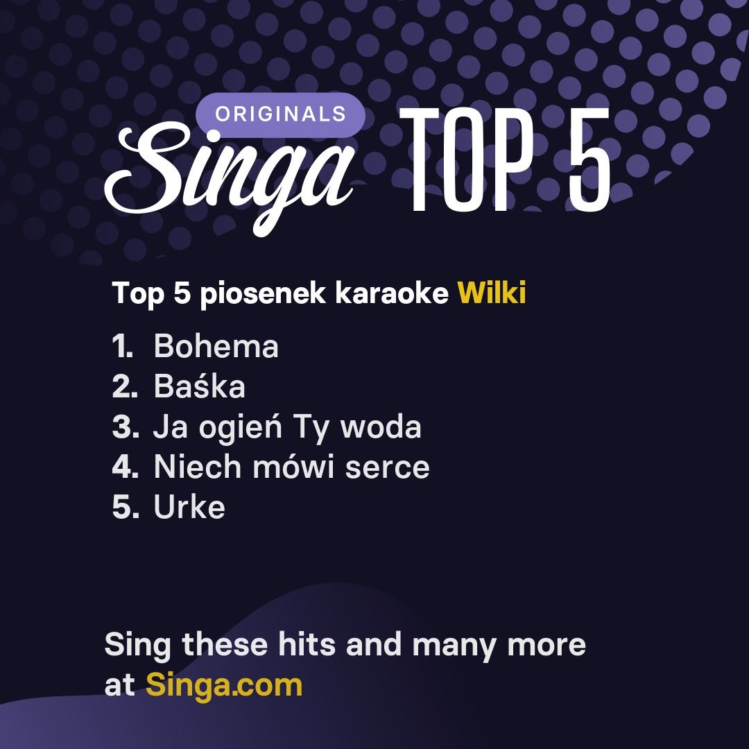 Najlepsze piosenki karaoke Wilki w Singa.