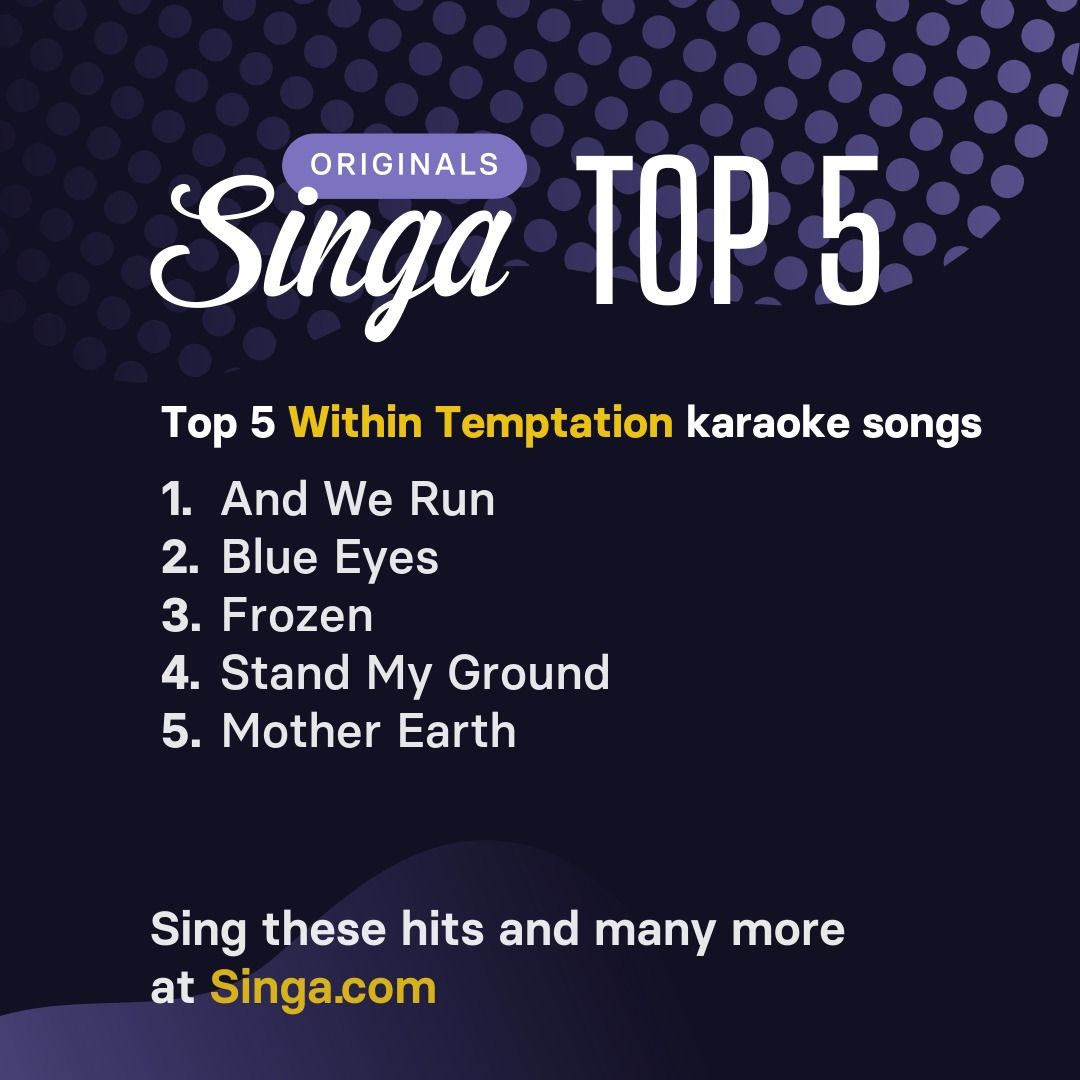 Top Within Temptation karaoke songs on Singa.