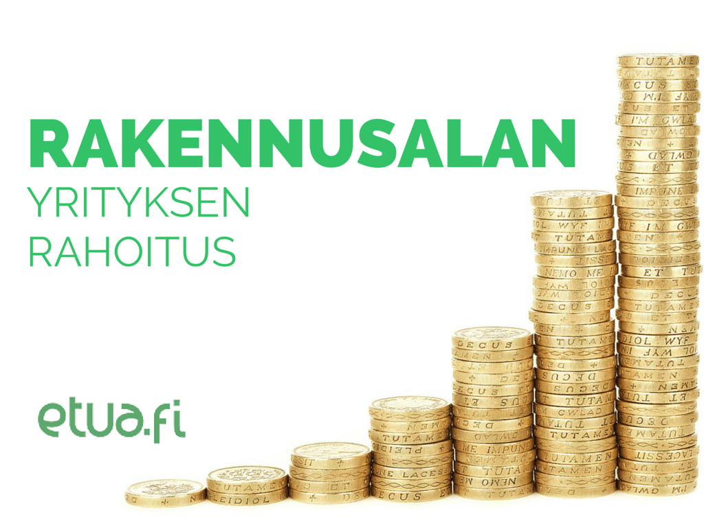 Rakennusalan yrityksen rahoitus
