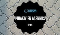 Pihakivien asennus opas
