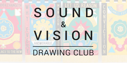 Sound & Vision Drawing Club