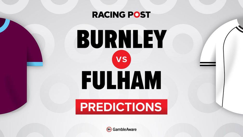 Image for Burnley vs Fulham predictions, team news, betting tips, odds and Bet Builder