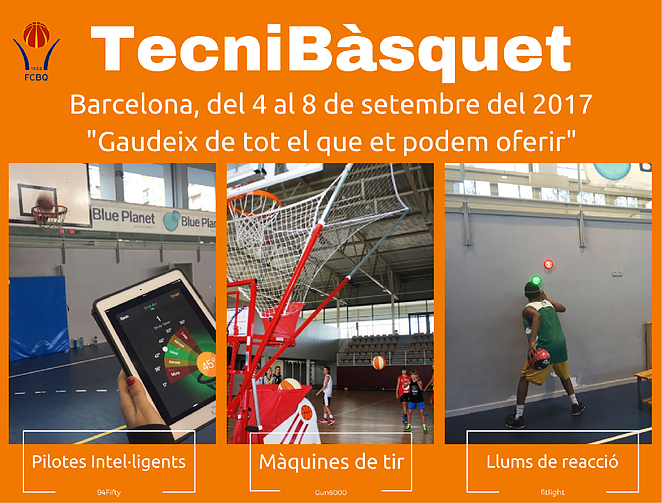 TecniBàsquet setembre 2017 (Barcelona) TecniBàsquet setembre 2017 (Barcelona)