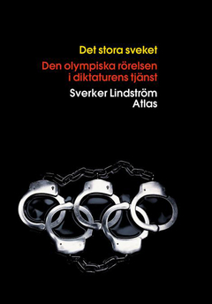 Det stora sveket : den olympiska rörelsen i diktaturens tjänst