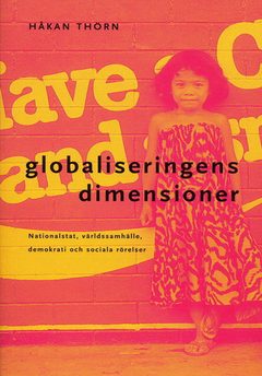 Globaliseringens dimensioner : nationalstat, världssamhälle, demokrati och sociala rörelser