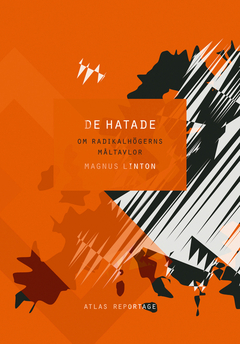 De hatade : Om radikalhögerns måltavlor