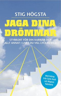 Jaga dina drömmar : Styrkort för din karriär och allt annat i livet du vill lyckas med