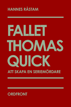 Fallet Thomas Quick : Att skapa en seriemördare