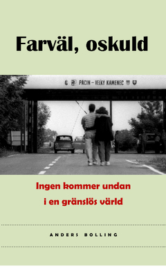 Farväl oskuld : Ingen kommer undan i en gränslös värld